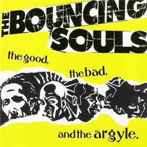 The Bouncing Souls - The Good, The Bad, And The Argyle flac