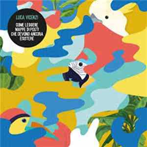 Luca Vicenzi - Come Leggere Mappe Di Posti Che Devono Ancora Esistere flac