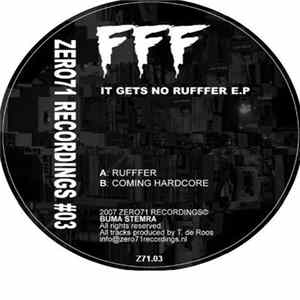 FFF - It Gets No Rufffer E.P flac