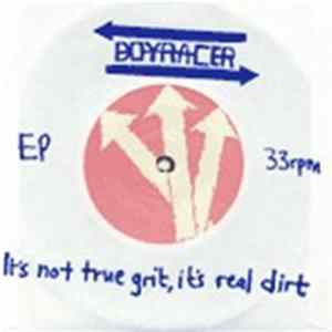 Boyracer - It's Not True Grit, It's Real Dirt flac