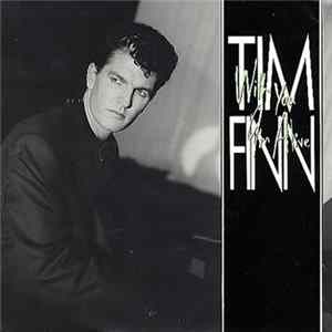 Tim Finn - With You I'm Alive flac