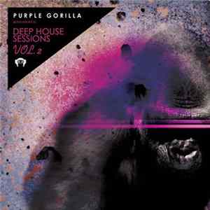 Various - Purple Gorilla Presents Deep House Sessions Vol 2 flac