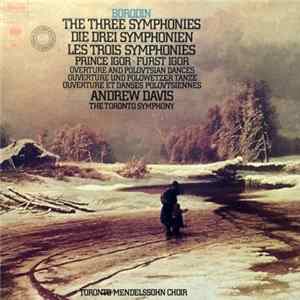 Alexander Borodin - Andrew Davis, Toronto Symphony - Symphonies / Sinfonien / Prince Igor / Fürst Igor flac