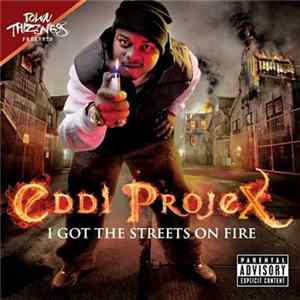 Eddi Projex - I Got The Streets On Fire flac