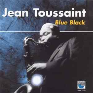Jean Toussaint - Blue Black flac