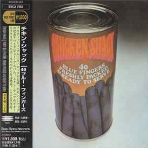 Chicken Shack - Forty Blue Fingers, Freshly Packed And Ready To Serve flac