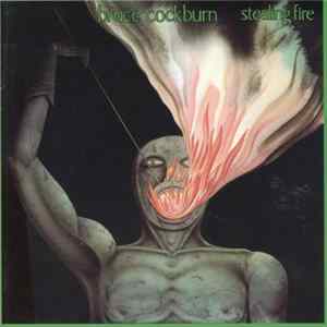 Bruce Cockburn - Stealing Fire flac