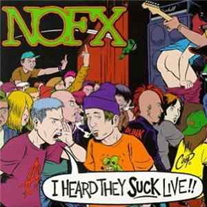 NOFX - I Heard They Suck Live! flac
