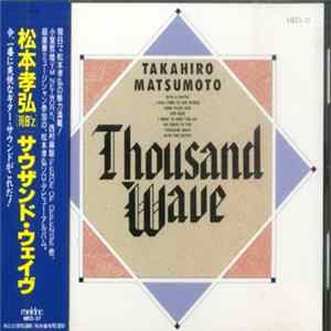 Takahiro Matsumoto - Thousand Wave flac