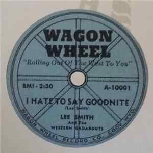 Lee Smith And The Western Gadabouts - I Hate To Say Goodnite flac