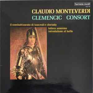 Claudio Monteverdi / Clemencic Consort - Il Combattimento Di Tancredi E Clorinda / Lettera Amorosa / Introdutione Al Ballo flac