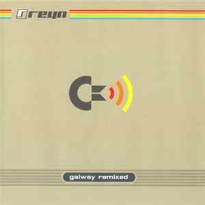 Reyn - Galway Remixed flac