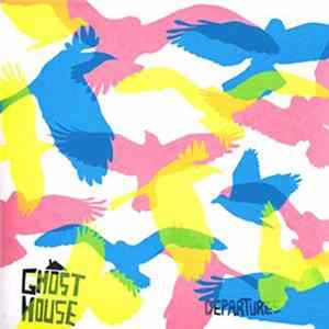 Ghost House - Departures flac