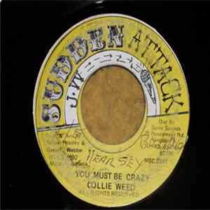 Collie Weed - You Must Be Crazy flac