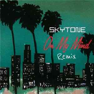 Skytone - On My Mind (Remix) flac