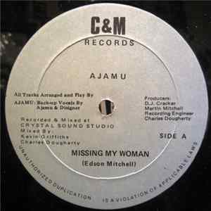 Ajamu - Missing My Woman flac