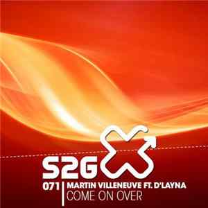 Martin Villeneuve Ft. D'Layna - Come On Over flac