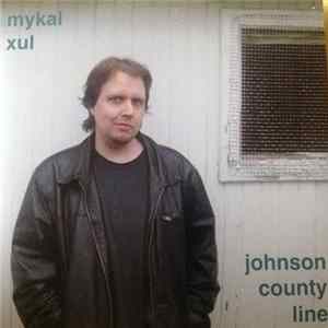 Mykal Xul - Johnson County Line flac