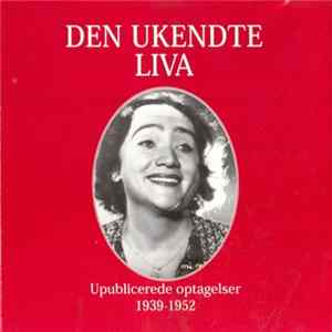 Liva Weel - Den Ukendte Liva (Upublicerede Optagelser 1939-1952) flac