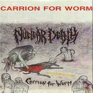 Nuclear Death - Carrion For Worm flac