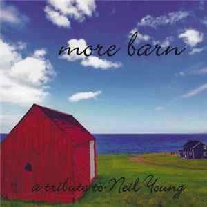 Various - More Barn: A Tribute To Neil Young flac