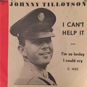 Johnny Tillotson - I Can't Help It (If I'm Still In Love With You) flac