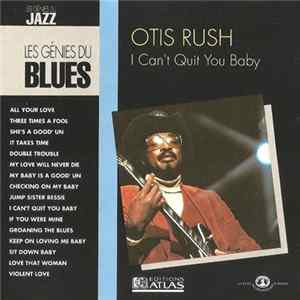 Otis Rush - I Can't Quit You Baby flac
