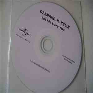 DJ Snake, R. Kelly - Let Me Love You flac