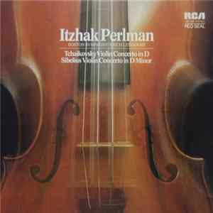 Tchaikovsky, Sibelius, Itzhak Perlman, Boston Symphony Orchestra, Erich Leinsdorf - Violin Concerto In D / Violin Concerto In D Minor flac