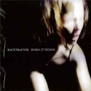 Racetraitor · Burn It Down - Make Them Talk flac