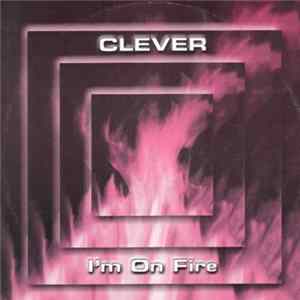 Clever - I'm On Fire flac
