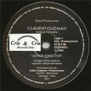 Claudio Guzmán - Señor Director / Estos Dias flac
