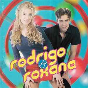 Rodrigo & Roxana - Rodrigo & Roxana flac