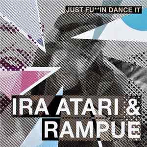 Ira Atari & Rampue - Just Fu**in Dance It flac