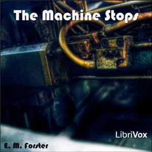 E. M. Forster - The Machine Stops (Version 2) flac