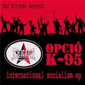 Brigada Flores Magon / Opció K-95 - International Socialism Ep flac