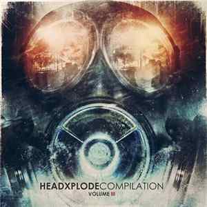 Various - HeadXplode Compilation Volume III flac