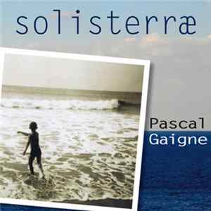 Pascal Gaigne - Solisterræ flac