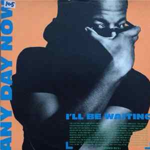 Any Day Now - I'll Be Waiting flac
