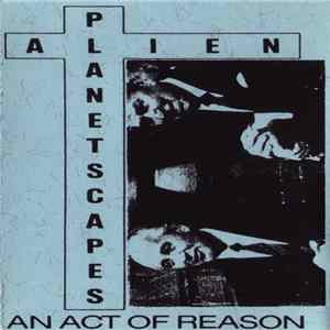 Alien Planetscapes - An Act Of Reason flac
