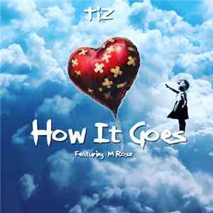 TiZ - How It Goes (feat. M Rose) flac