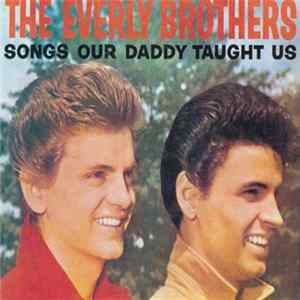 The Everly Brothers - Songs Our Daddy Taught Us flac