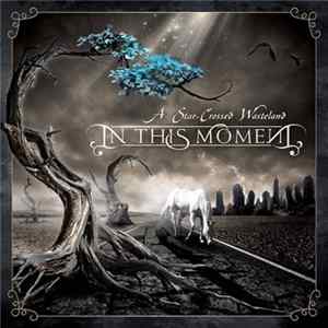 In This Moment - A Star-Crossed Wasteland flac