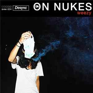 Weezy - On Nukes flac
