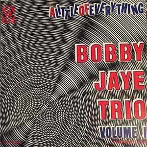 Bobby Jaye Trio - A Little of Everything flac