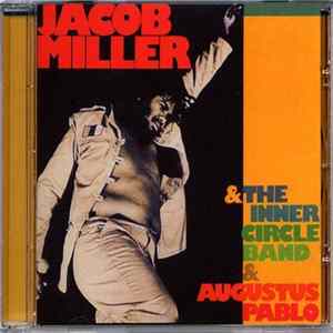 Jacob Miller & The Inner Circle Band, Augustus Pablo - Jacob Miller With The Inner Circle Band & Augustus Pablo flac