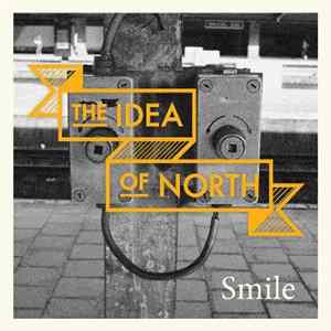 The Idea Of North - Smile flac