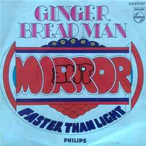 The Mirror - Gingerbread Man / Faster Than Light flac