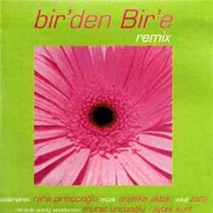 Rana Pirinçcioğlu & Anjelika Akbar & Zara - Bir'den Bir'e Remix flac