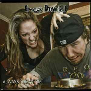 Graces Downfall - Always The Victim flac